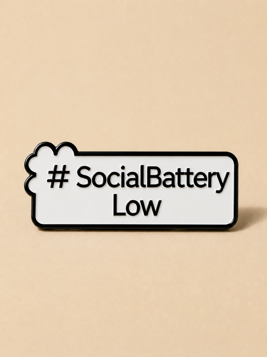 #SocialBatteryLow, Customized Metal Pin Badge, Personality Metal Pin for Tote Bags & Backpacks