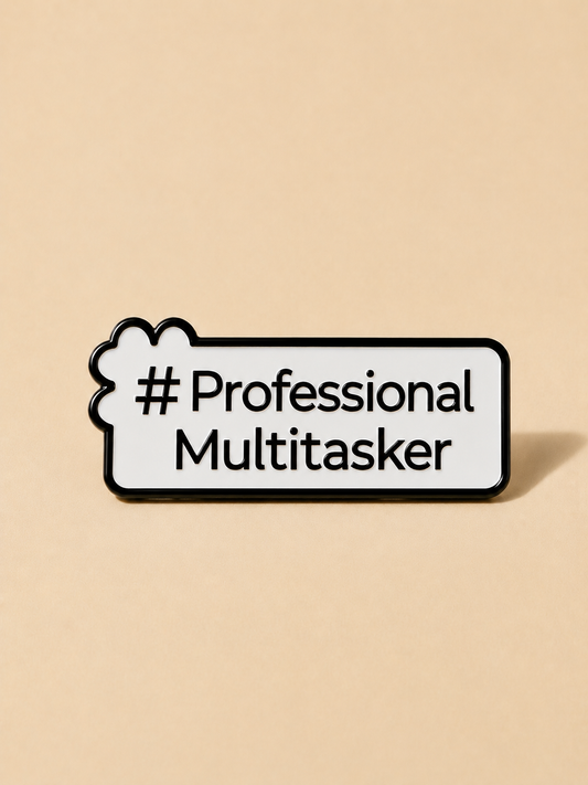 #ProfessionalMultitasker, Customized Metal Pin Badge, Personality Metal Pin for Tote Bags & Backpacks